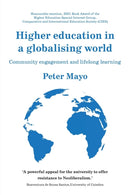 Higher Education in a Globalising World : Community Engagement and Lifelong Learning-9781526160591