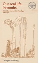 British Literature and Archaeology, 1880-1930-9781526161475