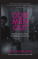 Odd Men out : Male Homosexuality in Britain from Wolfenden to Gay Liberation: Revised and Updated Edition-9781526162441