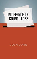In Defence of Councillors-9781526162557