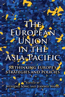 The European Union in the Asia-Pacific : Rethinking Europe's Strategies and Policies-9781526163882