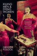 Killing Men & Dying Women : Imagining Difference in 1950s New York Painting-9781526164179