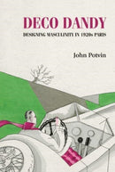 Deco Dandy : Designing Masculinity in 1920s Paris-9781526164902