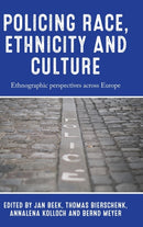 Policing Race, Ethnicity and Culture : Ethnographic Perspectives Across Europe-9781526165589
