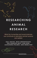 Researching Animal Research : What the Humanities and Social Sciences Can Contribute to Laboratory Animal Science and Welfare-9781526165756