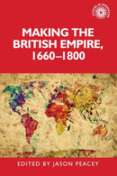 Making the British Empire, 1660-1800-9781526167002