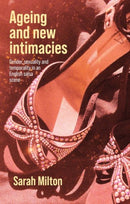 Ageing and New Intimacies : Gender, Sexuality and Temporality in an English Salsa Scene-9781526168061