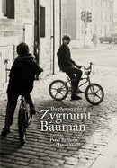 The Photographs of Zygmunt Bauman-9781526168429