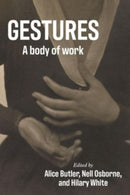 Gestures : A Body of Work-9781526168498