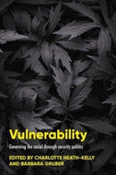 Vulnerability : Governing the Social Through Security Politics-9781526169372