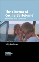 The Cinema of Cecilia Bartolome : Feminism and Francoism-9781526169716