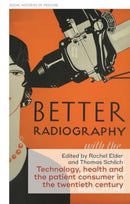 Technology, Health, and the Patient Consumer in the Twentieth Century-9781526171146