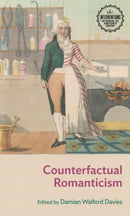 Counterfactual Romanticism-9781526171832