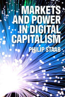 Markets and Power in Digital Capitalism-9781526172167