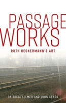 Passage Works : Ruth Beckermann's Art-9781526172501