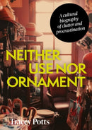 Neither Use nor Ornament