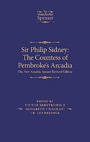 Sir Philip Sidney: the Countess of Pembroke's Arcadia : The New Arcadia, Second Revised Edition-9781526174970