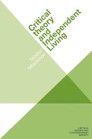Critical Theory and Independent Living-9781526175151