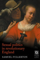 Sexual Politics in Revolutionary England-9781526175908