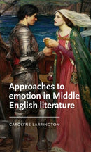 Approaches to Emotion in Middle English Literature-9781526176134