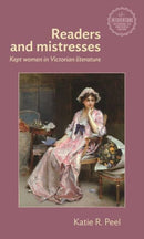 Readers and Mistresses : Kept Women in Victorian Literature-9781526176479
