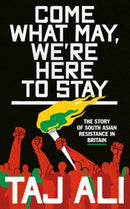 Come what may, we're here to stay