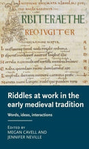 Riddles at Work in the Early Medieval Tradition : Words, Ideas, Interactions-9781526178763