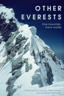 Other Everests : One Mountain, Many Worlds-9781526179166