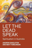 Let the Dead Speak : Spiritualism in Australia-9781526181022