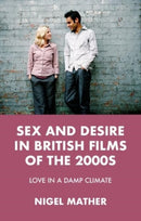 Sex and desire in British films of the 2000s