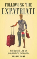 Expatriate : Following a Migration Category-9781526182579