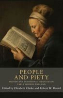 People and Piety : Protestant Devotional Identities in Early Modern England-9781526182609