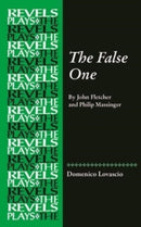 The False One : By John Fletcher and Philip Massinger-9781526184221