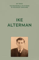 My Voice: Ike Alterman : Rest Their Souls-9781526186522