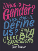 What is Gender? How Does It Define Us? And Other Big Questions for Kids-9781526300010