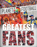 Planet Football: Greatest Fans-9781526303592