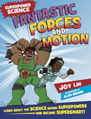 Superpower Science: Fantastic Forces and Motion-9781526305879