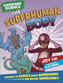 Superpower Science: The Superhuman Body-9781526305893