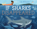 If Sharks Disappeared-9781526307101