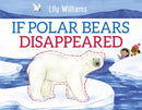 If Polar Bears Disappeared-9781526308979