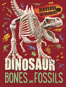 Dinosaur Infosaurus: Dinosaur Bones and Fossils-9781526311184