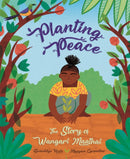 Planting Peace : The Story of Wangari Maathai-9781526311412