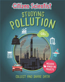 Citizen Scientist: Studying Pollution-9781526312242