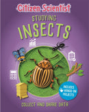 Citizen Scientist: Studying Insects-9781526312266