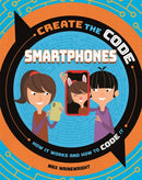 Create the Code: Smartphones-9781526313317
