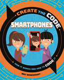 Create the Code: Smartphones-9781526313324