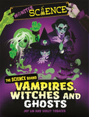 Monster Science: The Science Behind Vampires, Witches and Ghosts-9781526313690