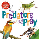 The Insects that Run Our World: The Predators and The Prey-9781526314079