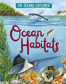 The Oceans Explored: Ocean Habitats-9781526314383