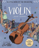 A Little Book of the Orchestra: The Violin-9781526314741